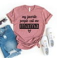 thumbnail image 1 of My Favorite People Call Me Mama T-shirt Mom Life Gift Pregnancy Top Motherhood Tshirt Women's Mimi Shirt Family Shirts Mother's Day Tee, 1 of 3