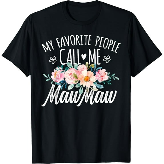 My Favorite People Call Me Mawmaw Floral Birthday Mawmaw T-Shirt Unisex S-5XL Hot Trending Shirt, Vintage Birthday Gift