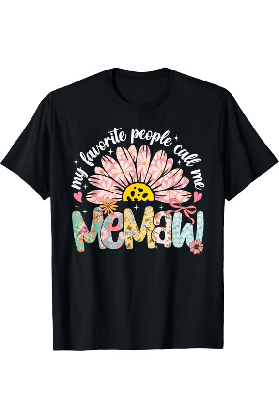 My Favorite People Call Me Memaw Mothers Day Girly Women T-Shirt Unisex S-5XL Hot Trending Shirt, Vintage Birthday Gift
