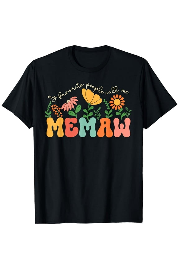 My Favorite People Call Me Memaw Mothers Day T-Shirt