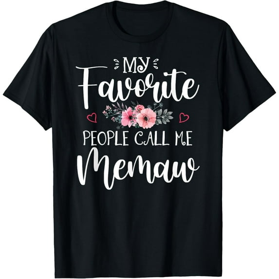 My Favorite People Call Me Memaw Shirt Floral Mother's Day T-ShirtMen and women, Black T-shirt, size: Extra large
