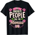 thumbnail image 1 of My Favorite People Call Me Memaw Shirt Mothers Day Gifts T-Shirt, 1 of 3