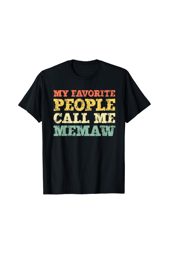 My Favorite People Call Me Memaw Vintage Gift Mother Gift T-Shirt Unisex S-5XL Hot Trending Shirt, Vintage Birthday Gift