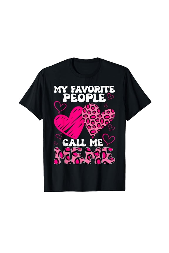 My Favorite People Call Me Meme Mother Day For Women T-Shirt