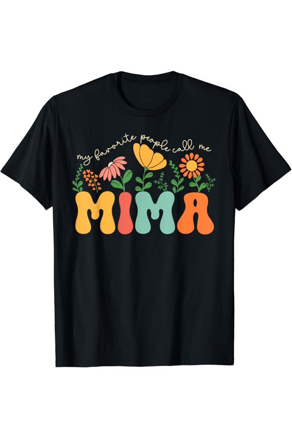 My Favorite People Call Me Mima Mothers Day T-Shirt