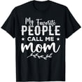 thumbnail image 1 of My Favorite People Call Me Mom Tees Mother's Day T-Shirt, 1 of 4