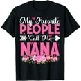 thumbnail image 1 of My Favorite People Call Me Nana Floral Grandma Cute Nana T-Shirt Tee, 1 of 4