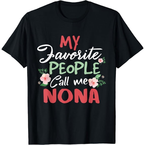 My Favorite People Call Me Nona T-Shirt