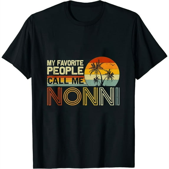 My Favorite People Call Me Nonni Vintage Retro Funny Nonni T Shirt Black Small