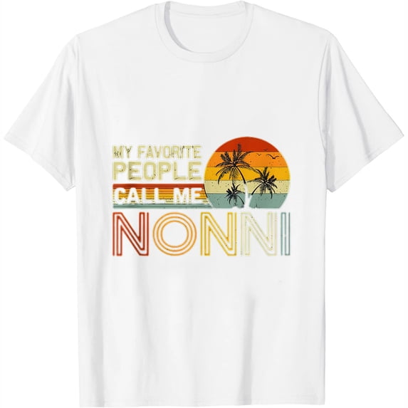 My Favorite People Call Me Nonni Vintage Retro Funny Nonni T Shirt White Small