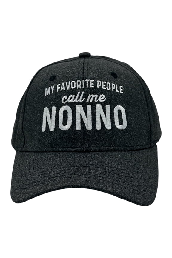My Favorite People Call Me Nonno Hat Funny Sarcastic Fathers Day Cap