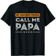 thumbnail image 1 of My Favorite People Call Me Papa Humorous Funny Sayings T-Shirt, 1 of 4