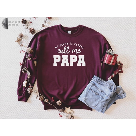 My Favorite People Call Me Papa, Men'S Clothing Father'S Day, Father'S Gift, Man Sweatshirt TSHIRT All Size S-5XL