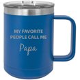 thumbnail image 1 of My Favorite People Call Me Papa Stainless Steel Vacuum Insulated 15 Oz Travel Coffee Mug with Slider Lid, Blue, 1 of 1
