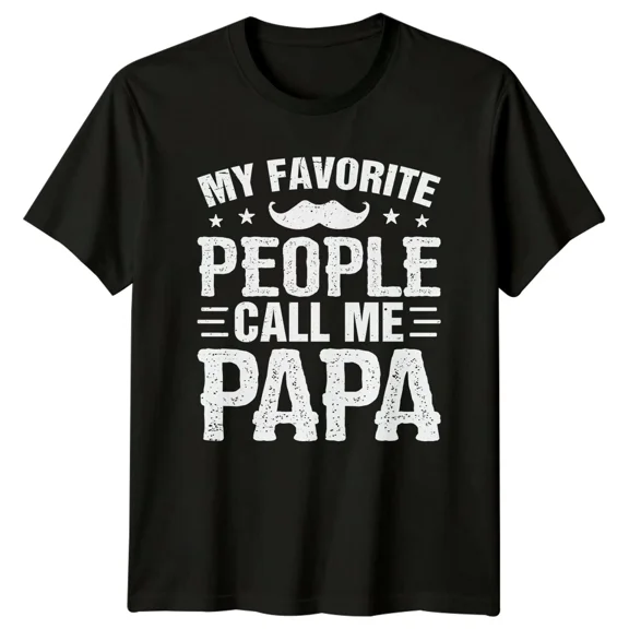 My Favorite People Call Me Papa T-Shirt Fathers Day Gift Mens Womens