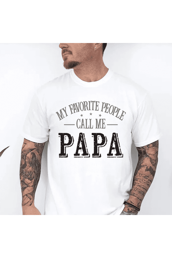 My Favorite People Call Me Papa T-Shirt