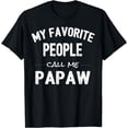 thumbnail image 1 of My Favorite People Call Me Papaw Shirt T-Shirt, 1 of 4