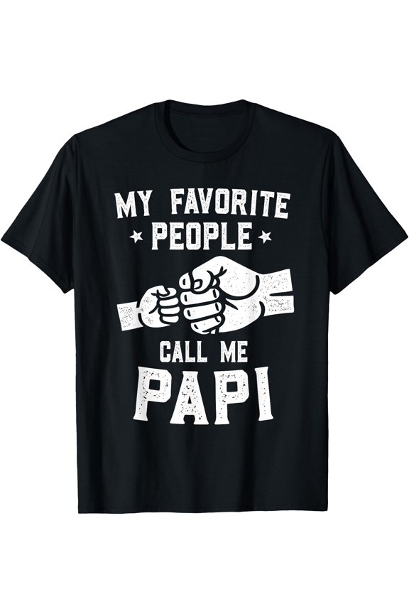 My Favorite People Call Me Papi Fist Bump Papi T-Shirt
