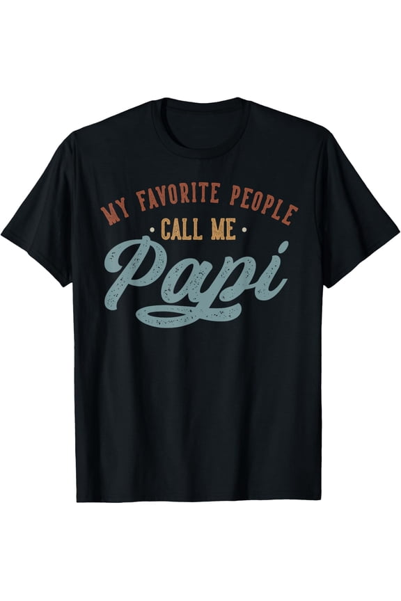 My Favorite People Call Me Papi - Funny Papi Birthday T-ShirtMen and women, White Black T-shirt, size: Extra large S-1526XL
