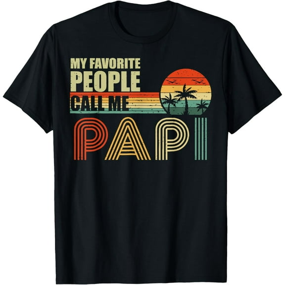 My Favorite People Call Me Papi Vintage Fathers Day T-ShirtMen and women, White Black T-shirt, size: Extra large S-1529XL