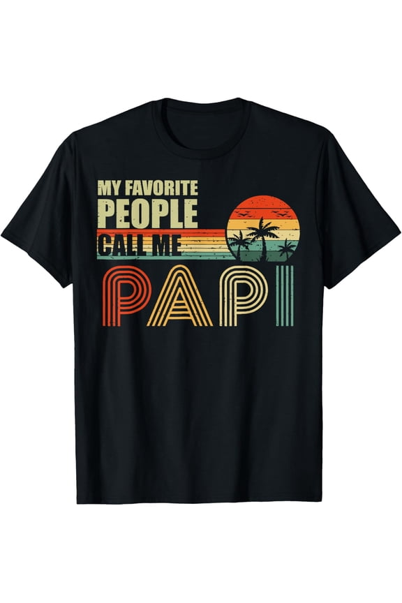 My Favorite People Call Me Papi Vintage Fathers Day T-ShirtMen and women, White Black T-shirt, size: Extra large S-1529XL