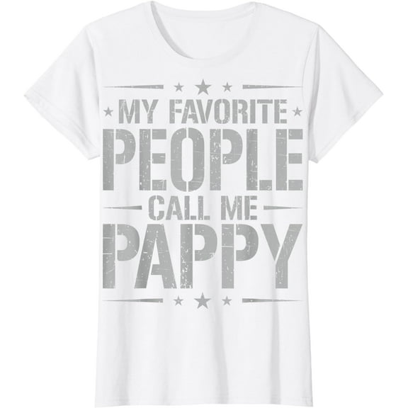 My Favorite People Call Me Pappy Funny Father's Day T-Shirt