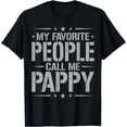 thumbnail image 1 of My Favorite People Call Me Pappy Funny Father's Day T-Shirt, 1 of 3