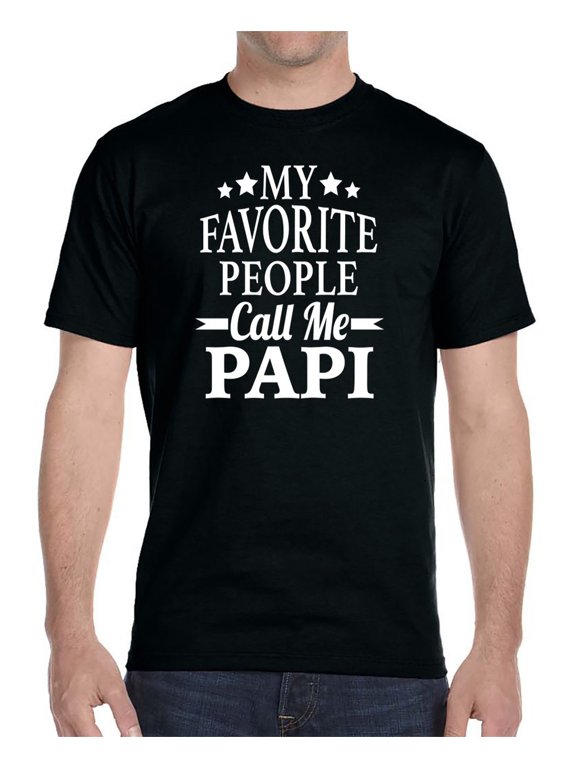 My Favorite People Call Me Pappy Gift T-Shirt