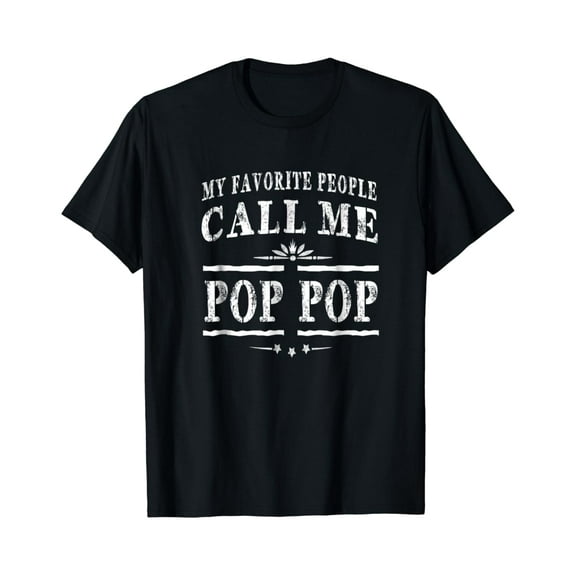 My Favorite People Call Me Pop Pop Grandpa Gift Men T-shirt