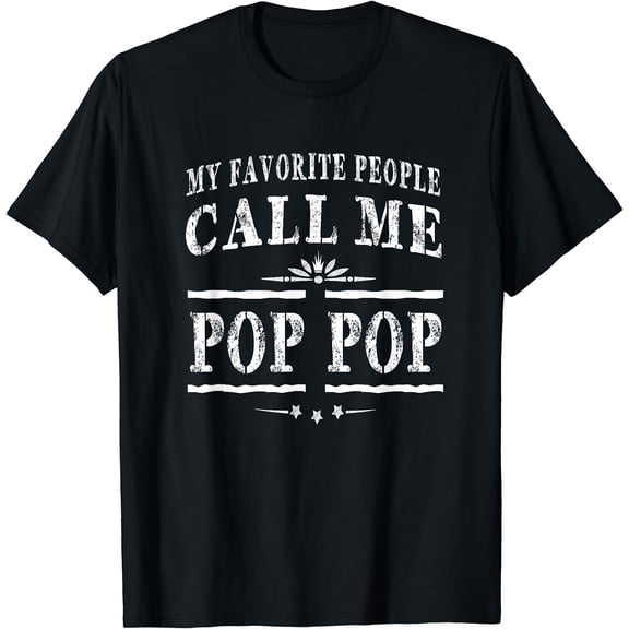 My Favorite People Call Me Pop Pop Grandpa Gift Men T-shirt