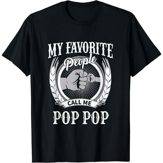 My Favorite People Call Me Pop Pop Grandpa T-Shirt