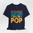 thumbnail image 1 of My Favorite People Call Me Pop Short Sleeve Crew Neck T-Shirt, 1 of 10
