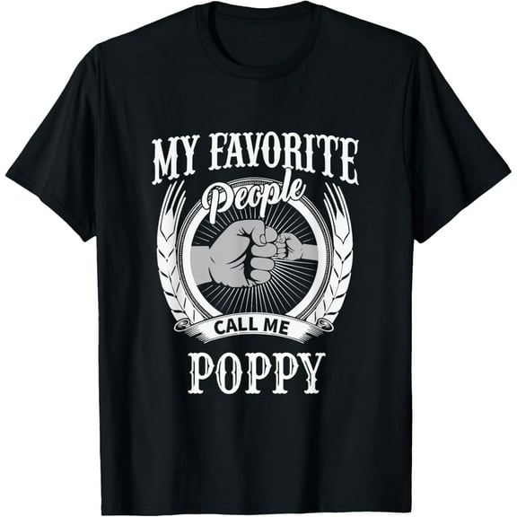 My Favorite People Call Me Poppy Grandpa T-Shirt