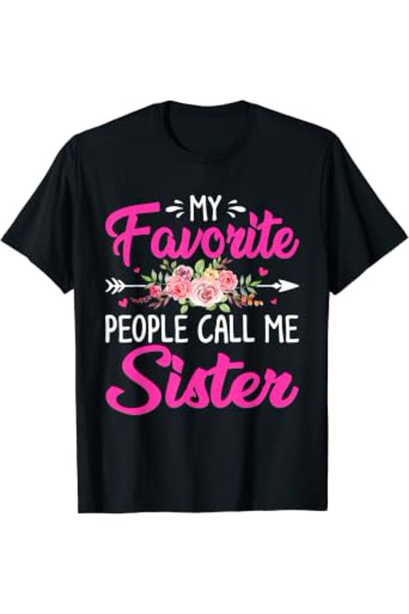 My Favorite People Call Me Sister Flower Mother's Day T-Shirt