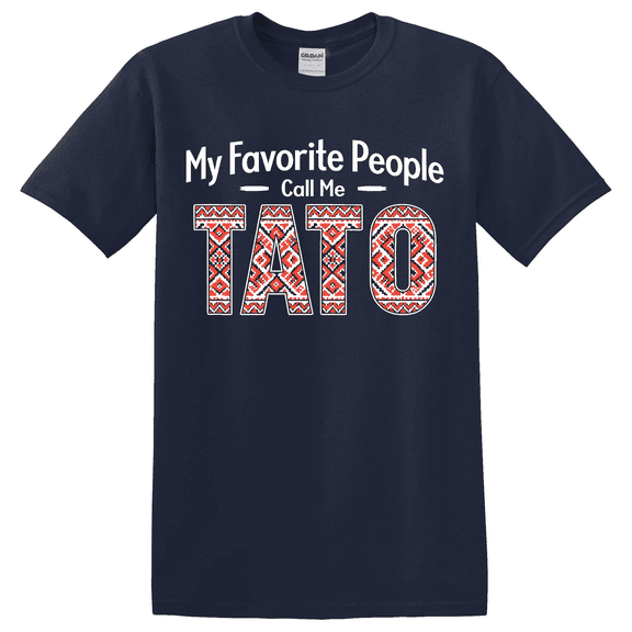 My Favorite People Call Me Tato Dad Ukrainian Vyshyvanka For T-shirt