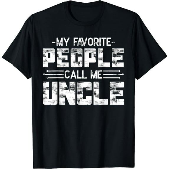 My Favorite People Call Me Uncle T-Shirt