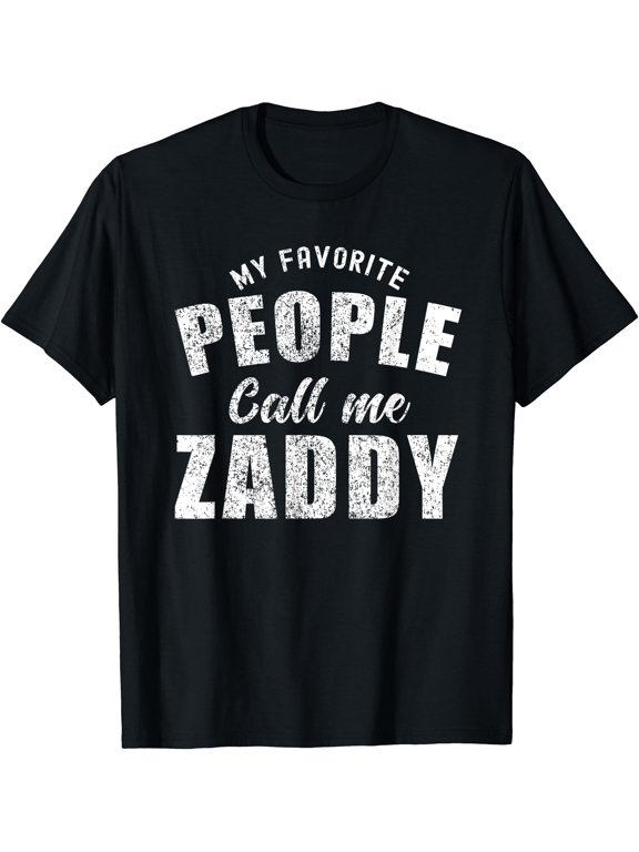 My Favorite People Call Me Zaddy Cool Daddy Swag Dad T-Shirt