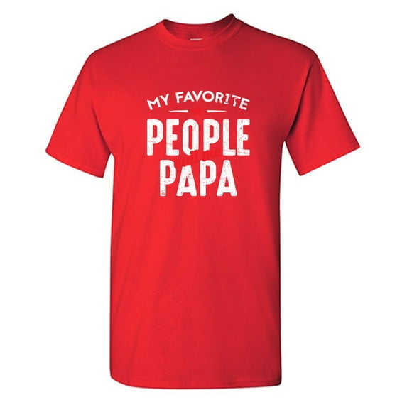 My Favorite Peple Call Me Pap* Sarcastic Humor Graphic Tees Gift For Mens Novelty Funny T Shirt