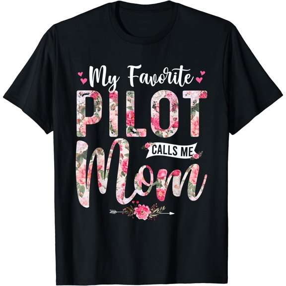 My Favorite Pilot Call Me Mom Happy Mother'S Day T-Shirt