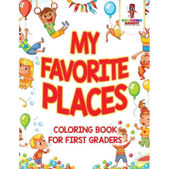 My Favorite Places: Coloring Book for First Graders, (Paperback)