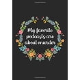thumbnail image 1 of Pre-Owned My Favorite Podcasts Are About Murder: True Crime Journal For True Crime Fans - 7x10 - 200 Lined Pages Notebook Paperback, 1 of 1