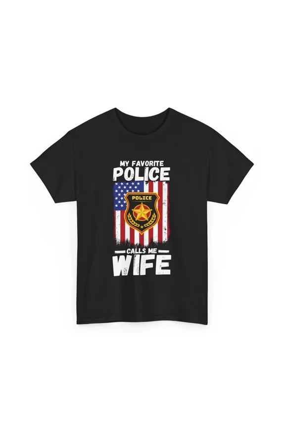 My Favorite Police Calls Me Wife LEO Spouse Support Officer Unisex T-Shirt, S-5XL