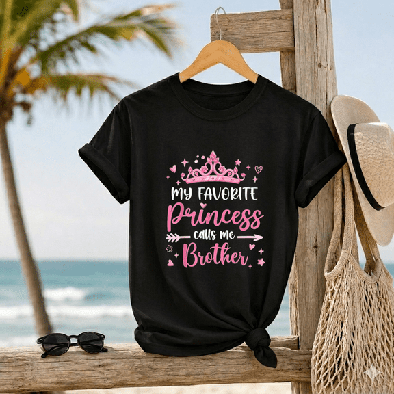 My Favorite Princess Calls Me Brother Big Bro Mothers Day Gift Unisex T-Shirt, up to size 5XL