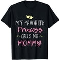 thumbnail image 1 of My Favorite Princess Calls Me Mommy T-shirt Princess Mom Tee, 1 of 3