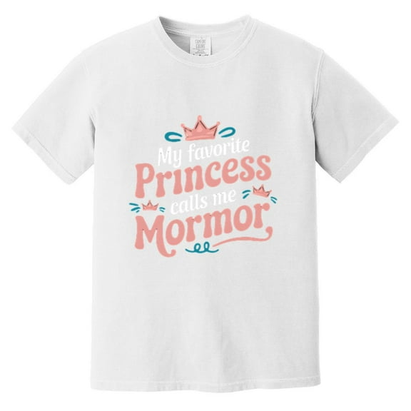 My Favorite Princess Calls Me Mormor Grandma Nickname Royalty Cute Family Comfort Color T-Shirt, Unisex, up to size 4XL