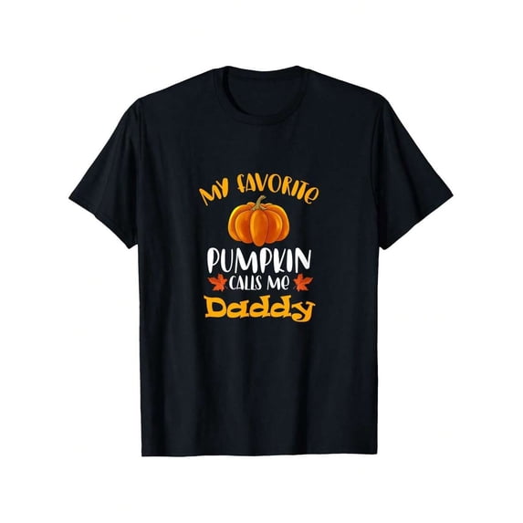 My Favorite Pumpkin Calls Me Dad Thanksgiving T-Shirt - Pumpkin And Autumn Leaf Print, Funny Family Graphic