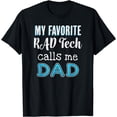 thumbnail image 1 of My Favorite RAD Tech Calls Me Dad Tee Funny T-Shirt, 1 of 4