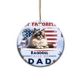 thumbnail image 1 of My Favorite Ragdoll Calls Me Dad. Happy Father's Day Ceramic Round Ornament Cat Lover Kitten Owner Gifts Idea Home Tree Decor - 00005, 1 of 5
