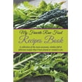 thumbnail image 1 of My Favorite Raw Food Recipes Book: A Collection of the Most Awesome, Vitality-Full & Delicious Recipes That I Have Found or Created So Far, 1 of 1