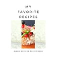 thumbnail image 1 of My Favorite Recipes - Blank Write In Recipe Book - Includes Sections For Ingredients Directions And Prep Time., (Paperback), 1 of 1
